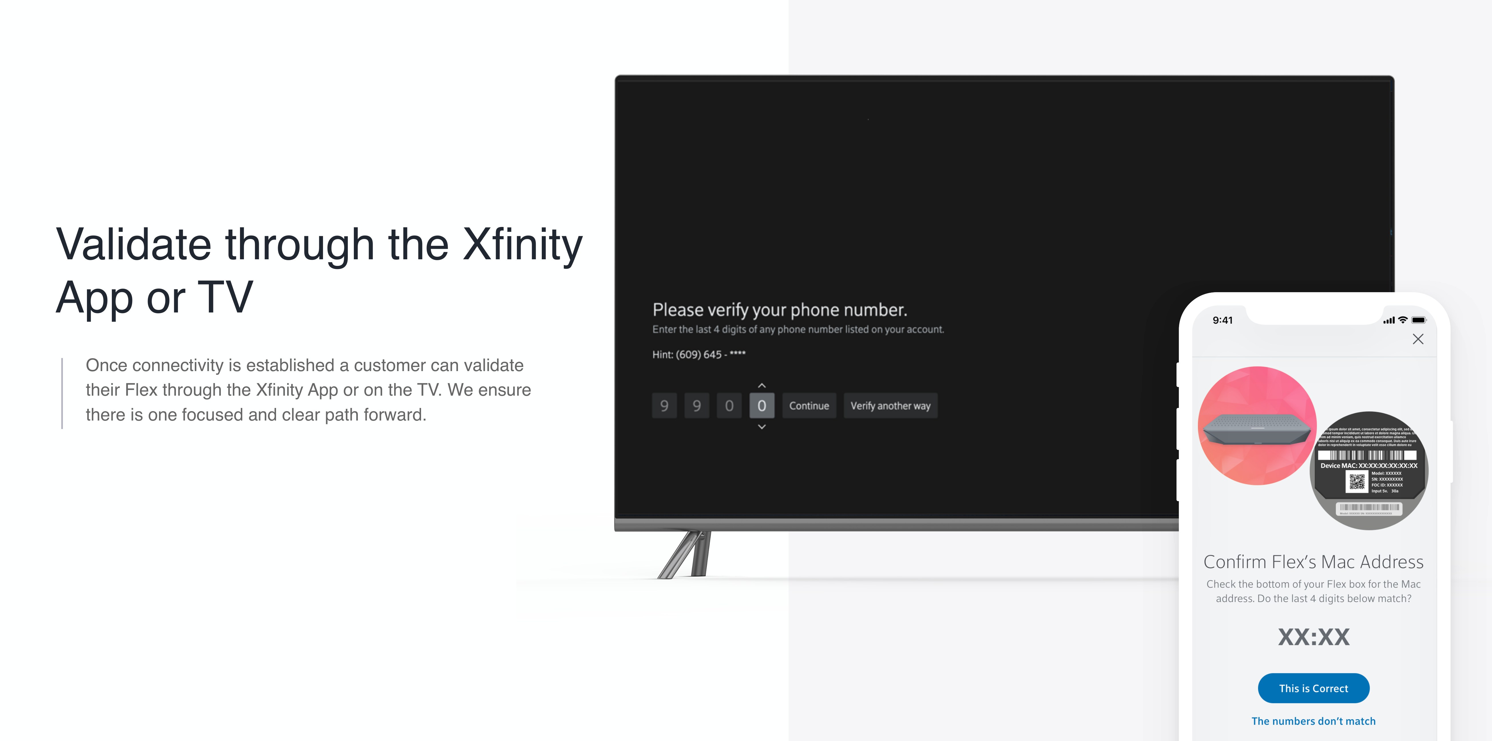 Validate through the Xfinity App or TV: one focused, clear path forward
